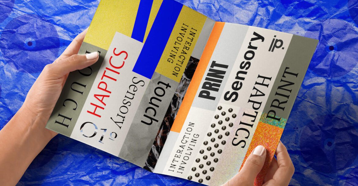 justprint – Haptika podporuje nákupní rozhodování Jak zvýšit účinnost reklamních materiálů prostřednictvím hmatových zážitků